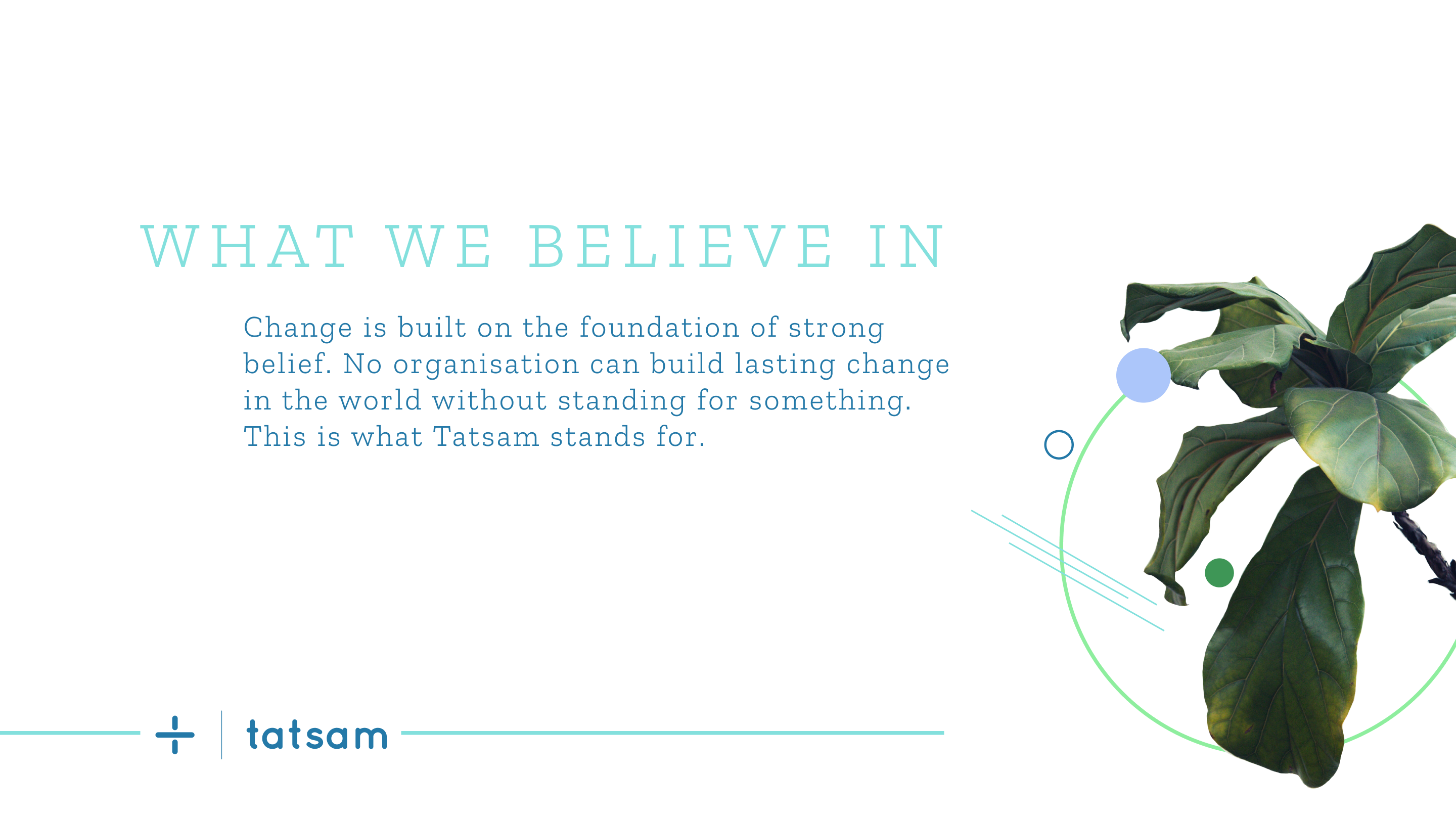 Tatsam — what we believe in.
